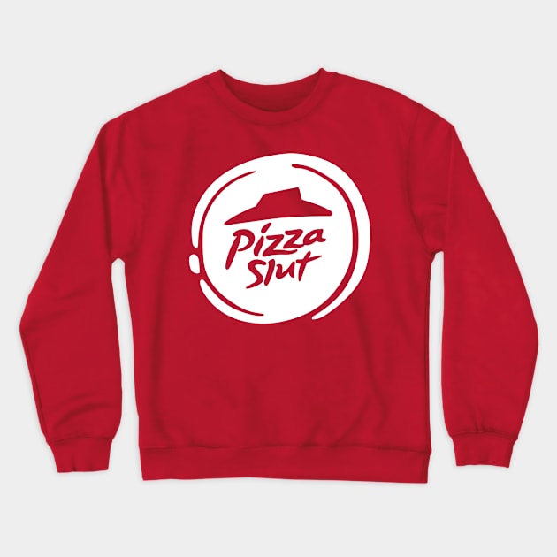 Pizza Slut Crewneck Sweatshirt by deadright